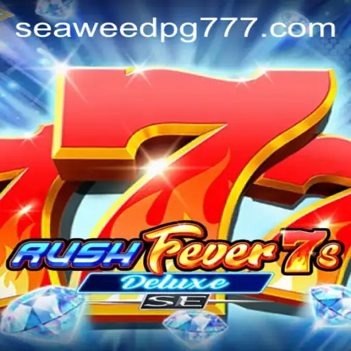 Explorando RushFever7sDeluxeSE: Um Mergulho no Mundo de SEAWEED PG
